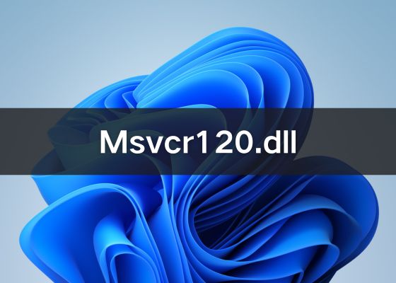 msvcr120.dll丢失怎么办？如何解决并下载？